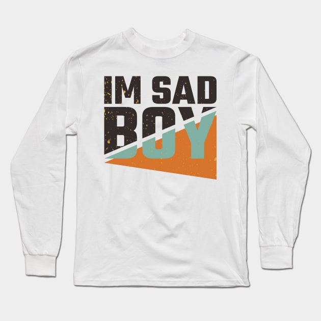 im sad boy Long Sleeve T-Shirt by Nana On Here